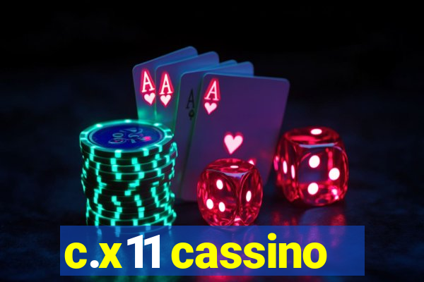 c.x11 cassino