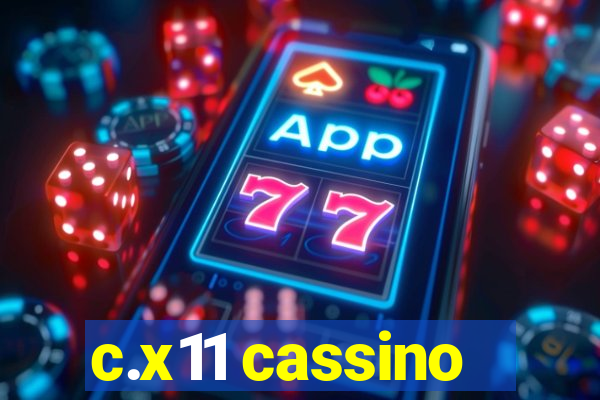 c.x11 cassino