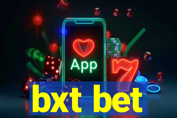 bxt bet