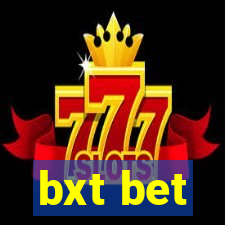 bxt bet