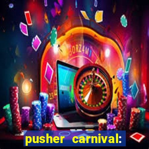 pusher carnival: coin master