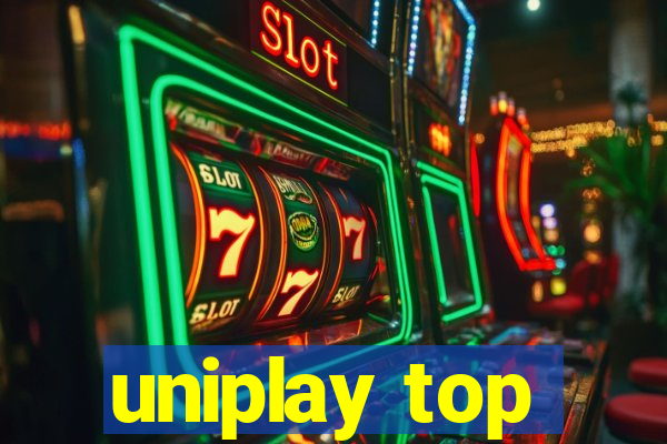 uniplay top