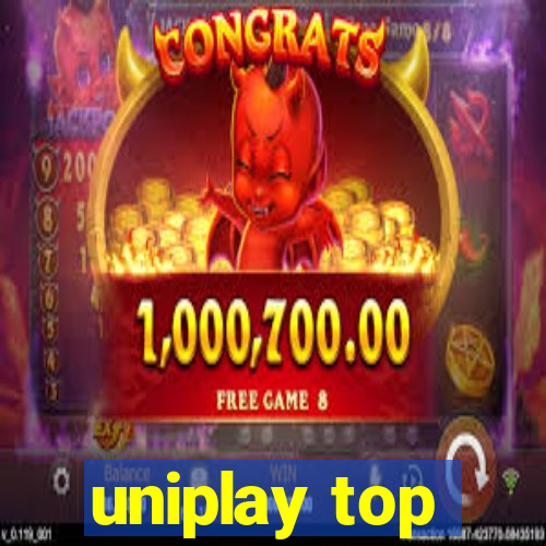 uniplay top