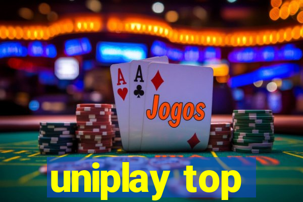 uniplay top