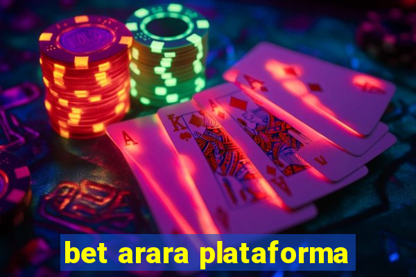 bet arara plataforma