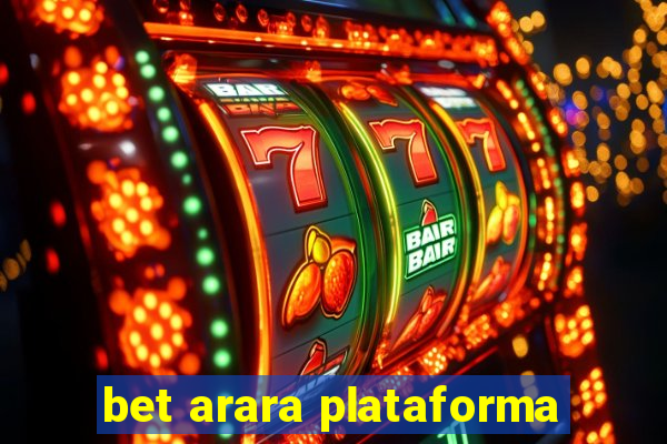 bet arara plataforma