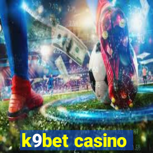 k9bet casino