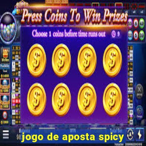 jogo de aposta spicy