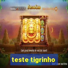 teste tigrinho