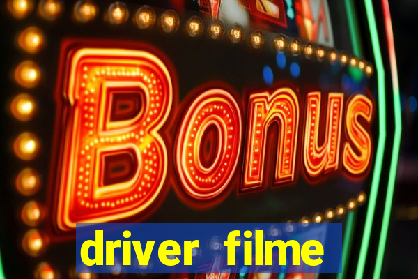 driver filme completo dublado