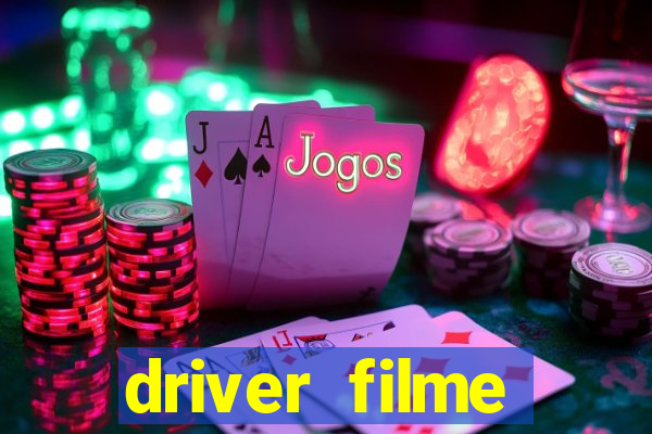 driver filme completo dublado