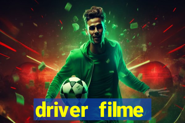 driver filme completo dublado