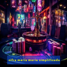 cifra maria maria simplificada