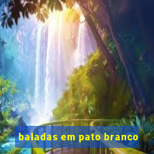 baladas em pato branco