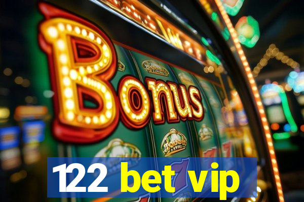 122 bet vip