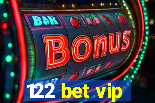 122 bet vip