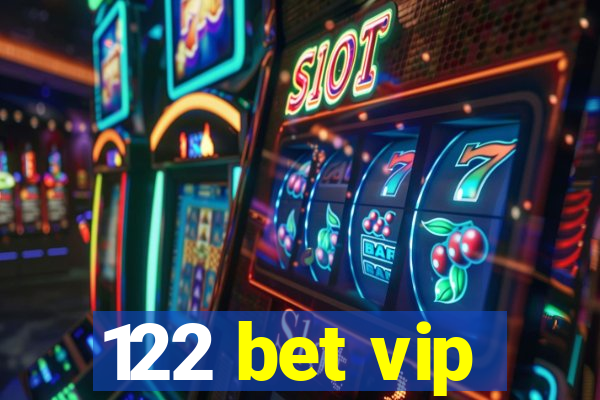 122 bet vip