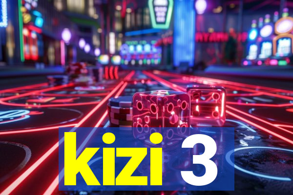 kizi 3