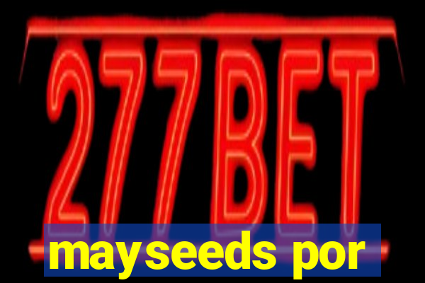 mayseeds por