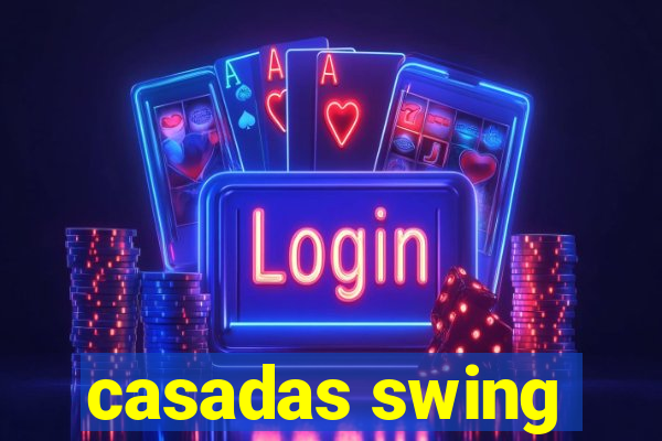 casadas swing