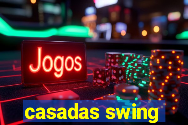 casadas swing