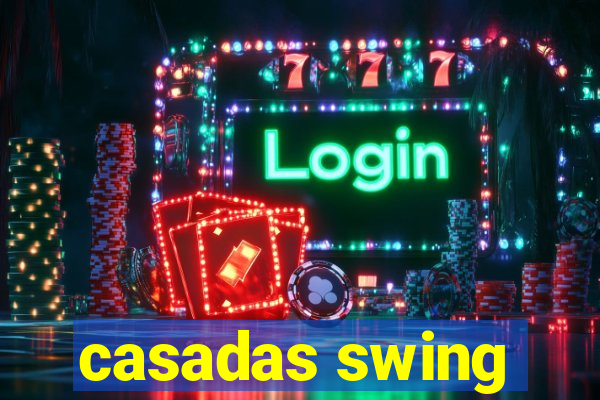 casadas swing