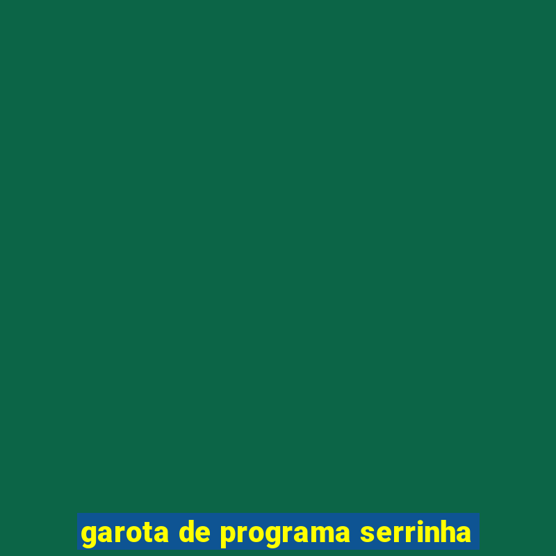 garota de programa serrinha