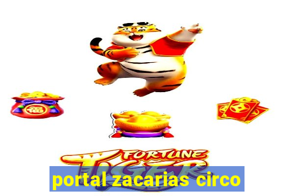 portal zacarias circo