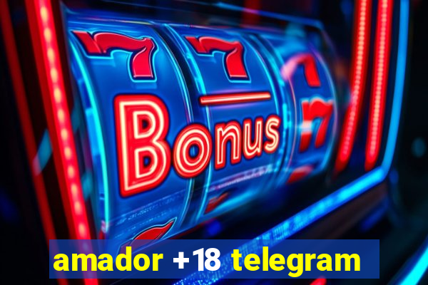 amador +18 telegram