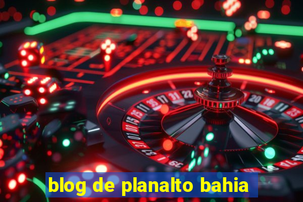 blog de planalto bahia