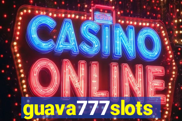 guava777slots