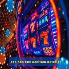 casinos que aceitam neteller