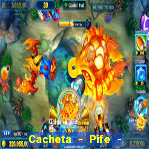 Cacheta - Pife - Jogo online