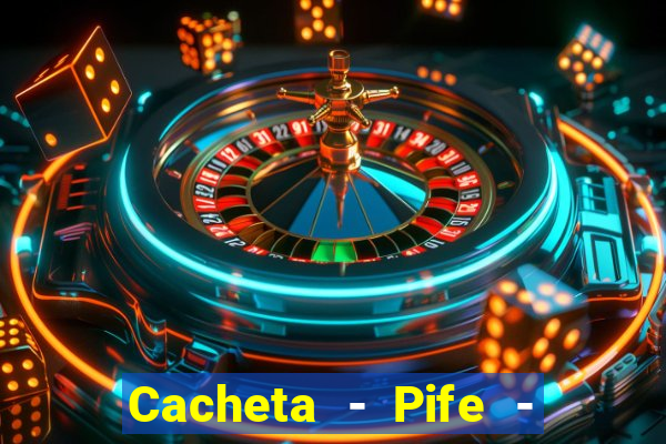 Cacheta - Pife - Jogo online