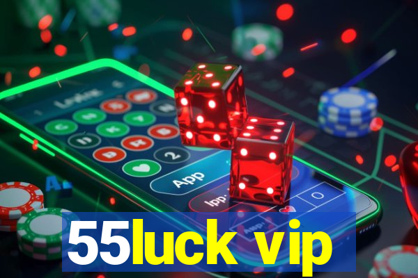 55luck vip