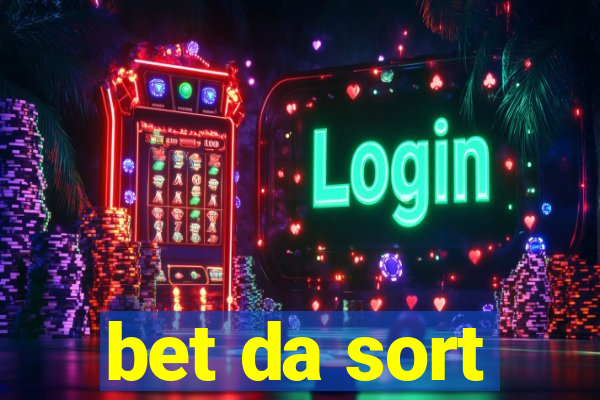 bet da sort