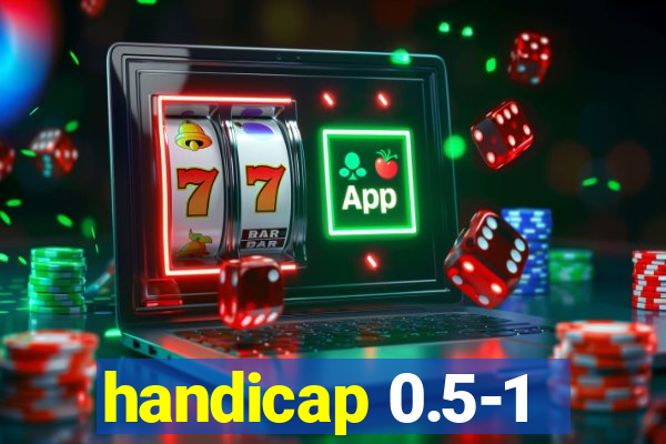 handicap 0.5-1