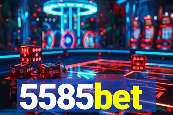 5585bet