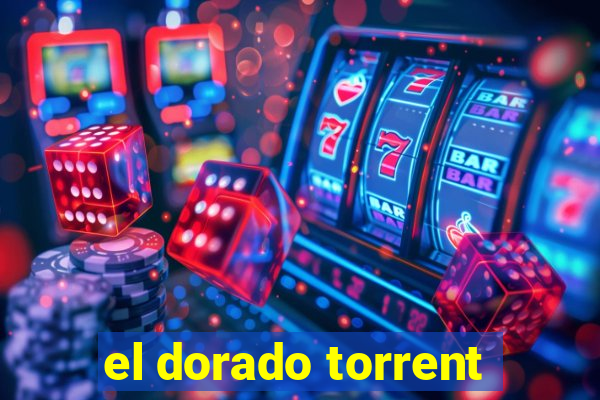 el dorado torrent