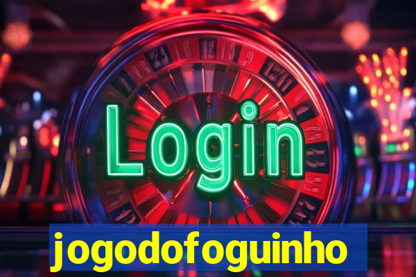 jogodofoguinho