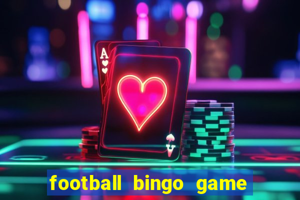 football bingo game - play now