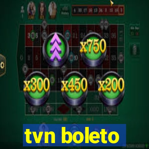 tvn boleto