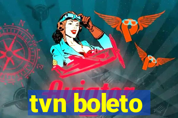 tvn boleto