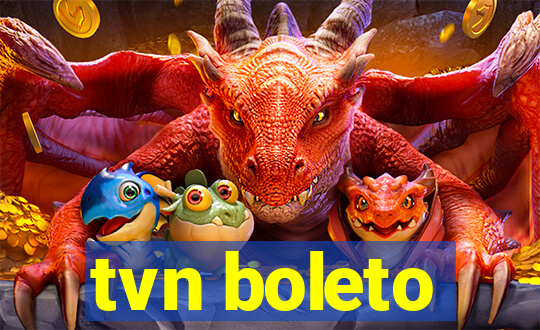 tvn boleto