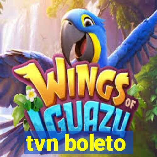 tvn boleto