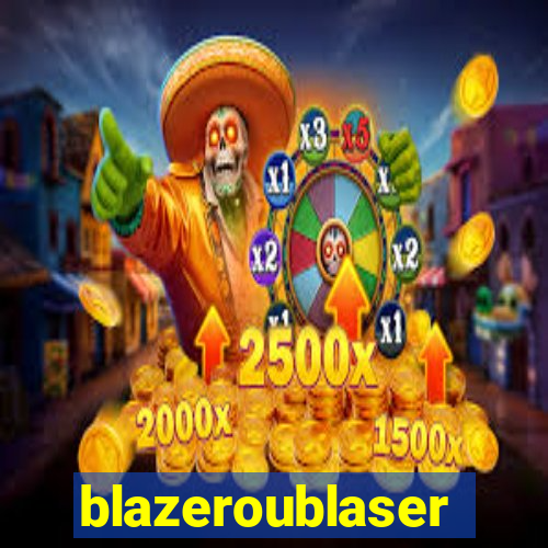 blazeroublaser