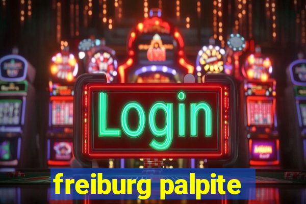 freiburg palpite