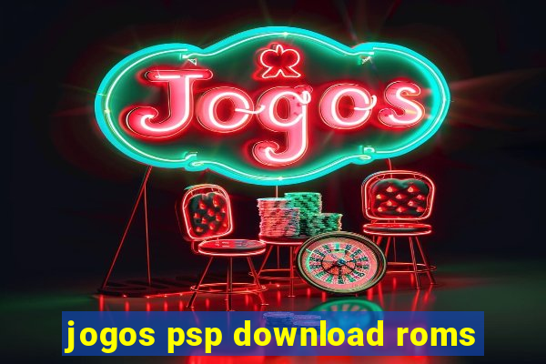 jogos psp download roms