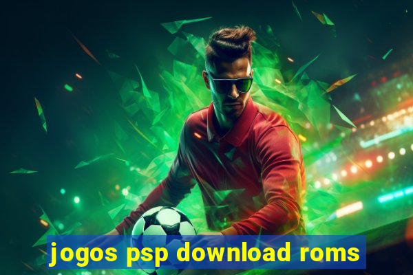 jogos psp download roms