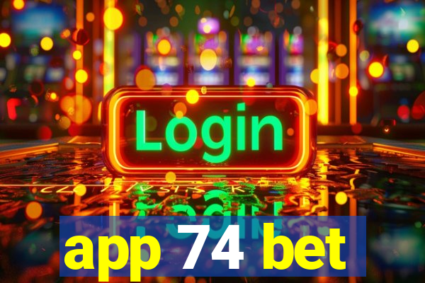 app 74 bet